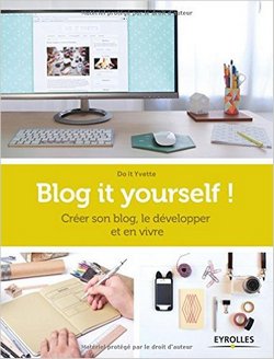 Livre sur le blogging Blog it yourself 